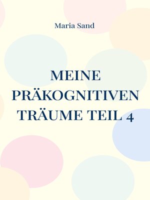 cover image of Meine präkognitiven Träume Teil 4
